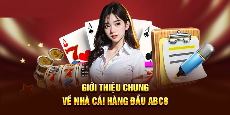 Thông tin sơ lược về nhà cái cung cấp bởi hướng dẫn abc8