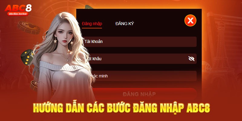 Hướng dẫn các bước đăng nhập ABC8 dễ dàng và nhanh chóng