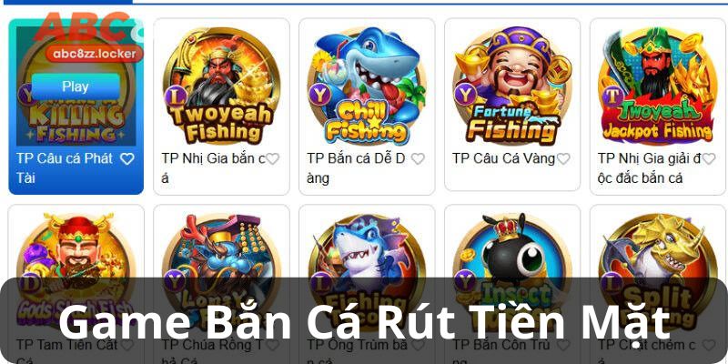 Sản phẩm game bắn cá rút tiền mặt đình đám tại abc8